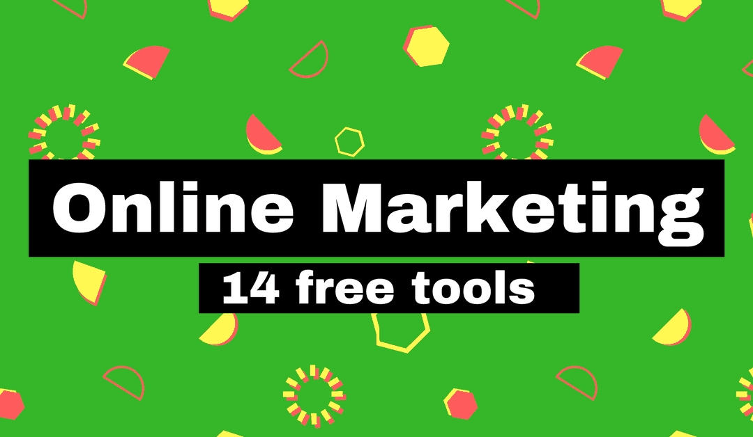 14 Free Online Marketing Tools Your Startup Should Try In 2017